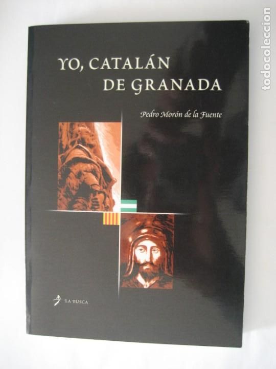 Libros de segunda mano: YO, CATALAN DE GRANADA, Pedro Mor&oacute;n, 1a edici&oacute;n - Foto 1