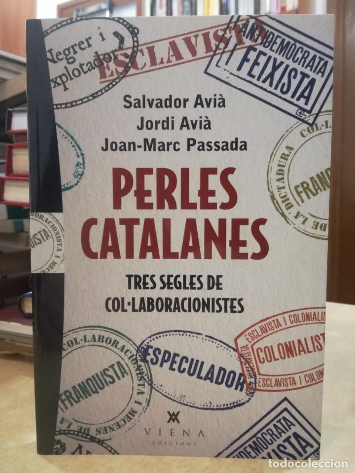 Gebrauchte B&uuml;cher: PERLES CATALANES Tres segles de collaboracionistes. - AVI&Agrave; I FAURE, JORDI / AVI&Agrave; I FAURE, SALVADOR /