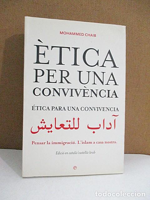 Livres d'occasion: CHAIB, Mohammed. - &Egrave;TICA PER UNA CONVIV&Egrave;NCIA. &Eacute;TICA PARA UNA CONVIVENCIA.