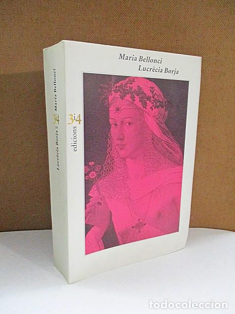 Libros de segunda mano: BELLONCI, Maria. - LUCR&Egrave;CIA BORJA. - Foto 1