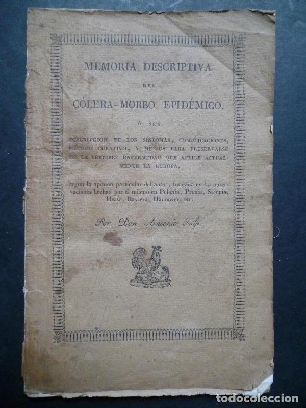 Second hand books: Memoria Descriptiva del C&oacute;lera-Morbo Epid&eacute;mico, o sea, descripci&oacute;n de los s&iacute;mptomas, complicaciones,