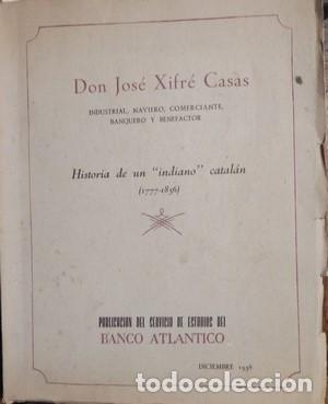 Gebrauchte B&uuml;cher: Historia de un indiano catal&aacute;n ( 1777-1856) - XIFRE CASAS, JOSE