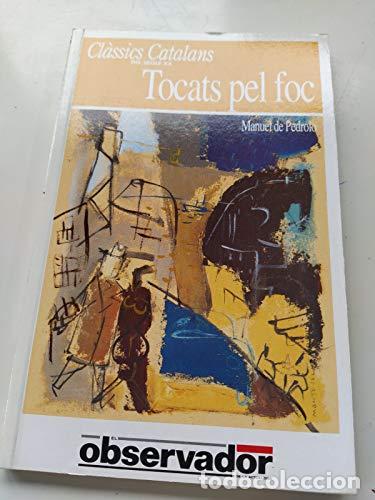 Libros de segunda mano: TOCATS PEL FOC - De Pedrolo,Manuel - Foto 1