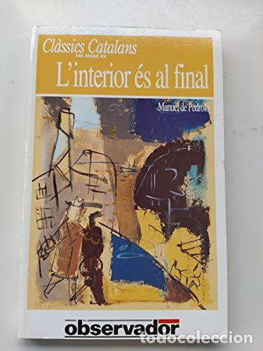 Libros de segunda mano: L&acute;INTERIOR ES AL FINAL - De Pedrolo,Manuel - Foto 1