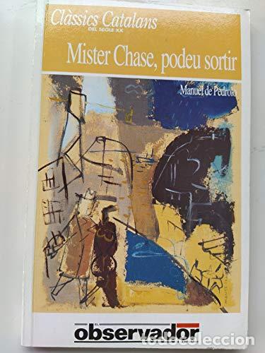 Libros de segunda mano: MISTER CHASE PODEU SORTIR - De Pedrolo,Manuel - Foto 1