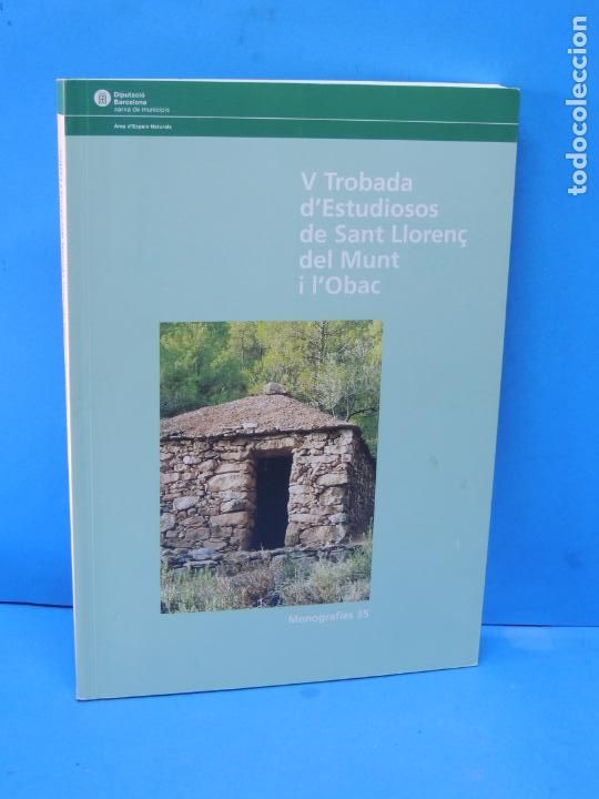 Gebrauchte B&uuml;cher: V Trobada d'estudiosos de Sant Lloren&ccedil; del Munt i l'Obac.- VVAA