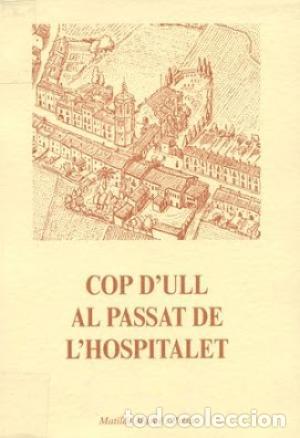 Livres d'occasion: COP D&acute;ULL AL PASSAT DE L&acute;HOSPITALET - Marc&eacute; i Piera,Matilde