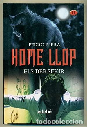 Gebrauchte B&uuml;cher: HOME LLOP II ELS BERSEKIR - Riera,Pedro