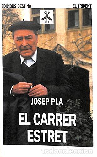 Libros de segunda mano: EL CARRER ESTRET - Pla,Josep - Foto 1