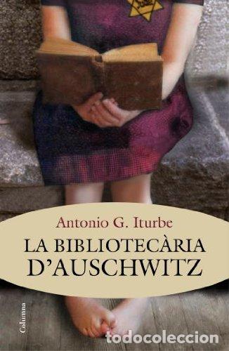 Libros de segunda mano: LA BIBLIOTECARIA D&acute;AUSCHWITZ - Iturbe,Antonio G. - Foto 1