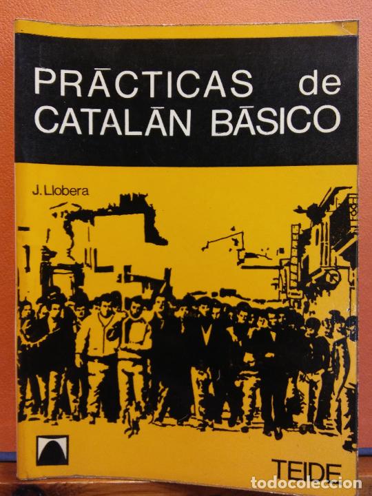 Libros de segunda mano: PRACTICAS DE CATAL&Aacute;N B&Aacute;SICO. J. LLOBERA. EDITORIAL TEIDE - Foto 1