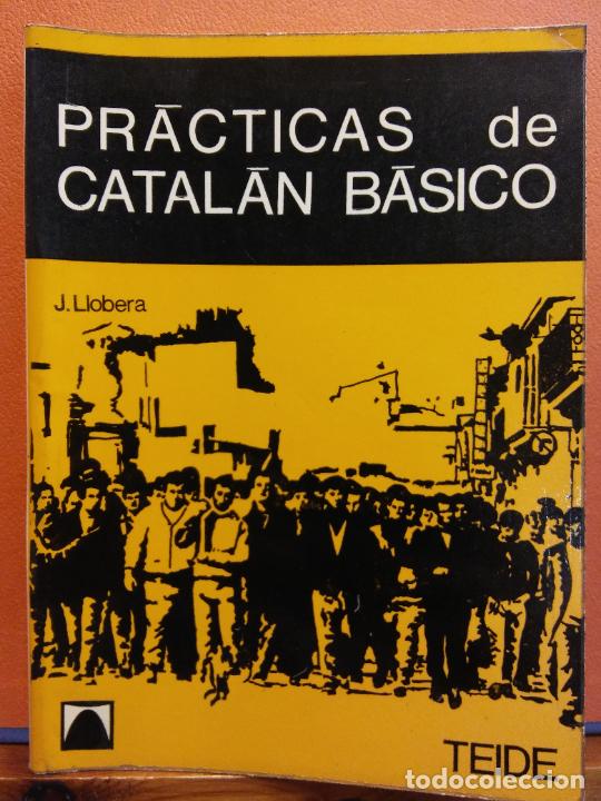 Libros de segunda mano: PRACTICAS DE CATAL&Aacute;N B&Aacute;SICO. J. LLOBERA. EDITORIAL TEIDE - Foto 1