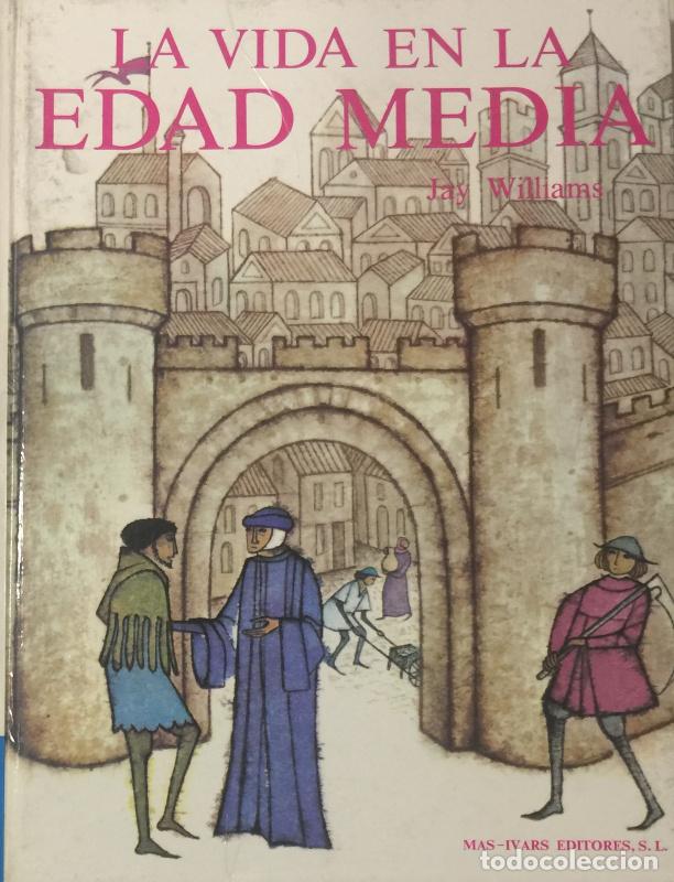 Libros de segunda mano: La vida en la Edad Media - Jay Williams - Foto 1