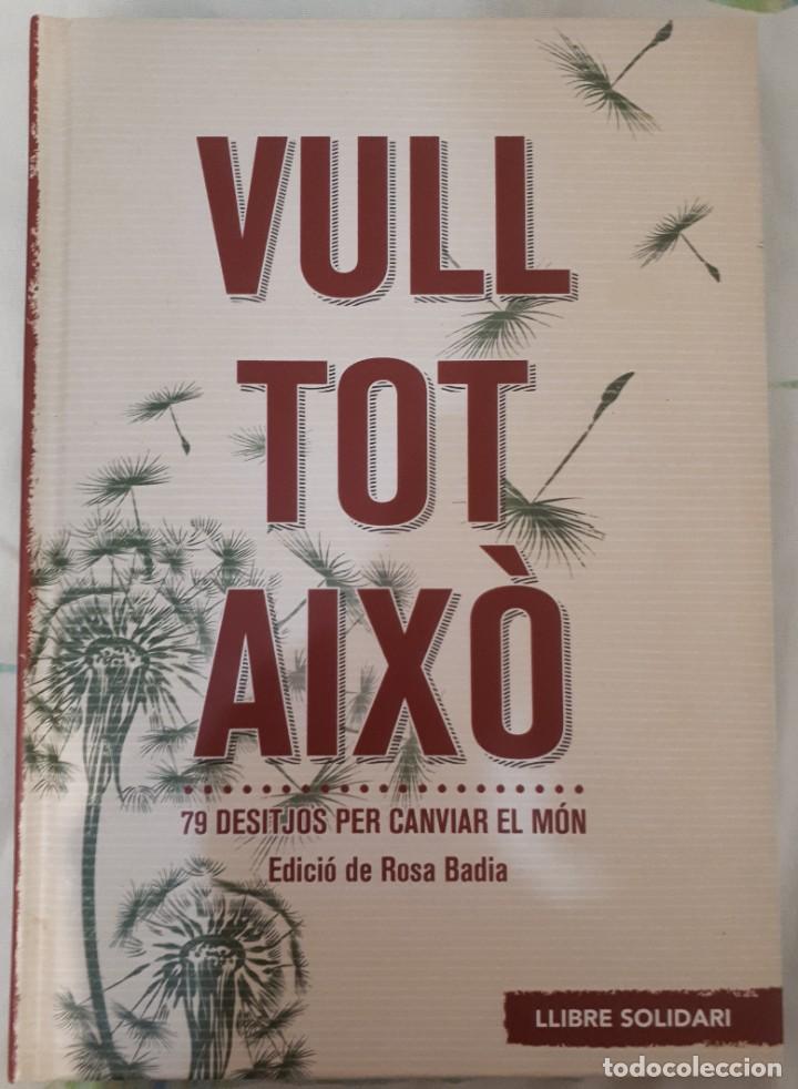 Libros de segunda mano: Vull tot aix&ograve; &ndash; VV. AA. - Foto 1