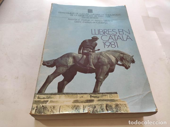 Libri di seconda mano: LLIBRES EN CATALA 1981. DEPARTAMENT DE CULTURA DE LA GENERALITAT DE CATALUNYA. GREMI D&rsquo;EDITORS DE CA