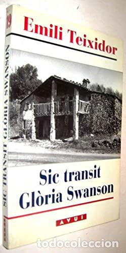 Libros de segunda mano: SIC TRANSIT GLORIA SWANSON - Teixidor,Emili - Foto 1