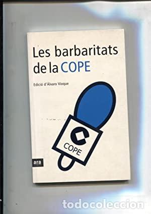 Libros de segunda mano: LES BARBARITATS DE LA COPE - D&acute;Alvaro Vioque - Foto 1