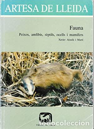 Libri di seconda mano: ARTESA DE LLEIDA Fauna - Aixal&agrave; y Mart&iacute;,Xavier