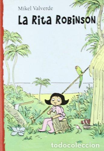 Libros de segunda mano: LA RITA ROBINSON - Valverde,Mikel - Foto 1