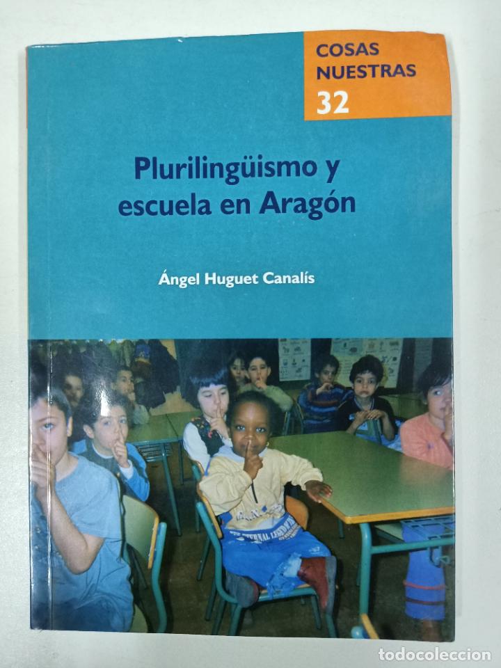 Libri di seconda mano: Pluriling&uuml;ismo y escuela en Arag&oacute;n: Un estudio sobre las actitudes ante las lenguas aragonesas (arag