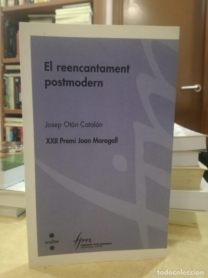 Libros de segunda mano: EL REENCANTAMENT POSTMODERN. - OT&Oacute;N CATAL&Aacute;N, JOSEP. - Foto 1