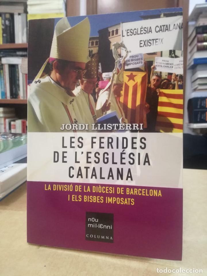Libri di seconda mano: LES FERIDES DE L'ESGL&Eacute;SIA CATALANA. - LLISTERRI, JORDI.