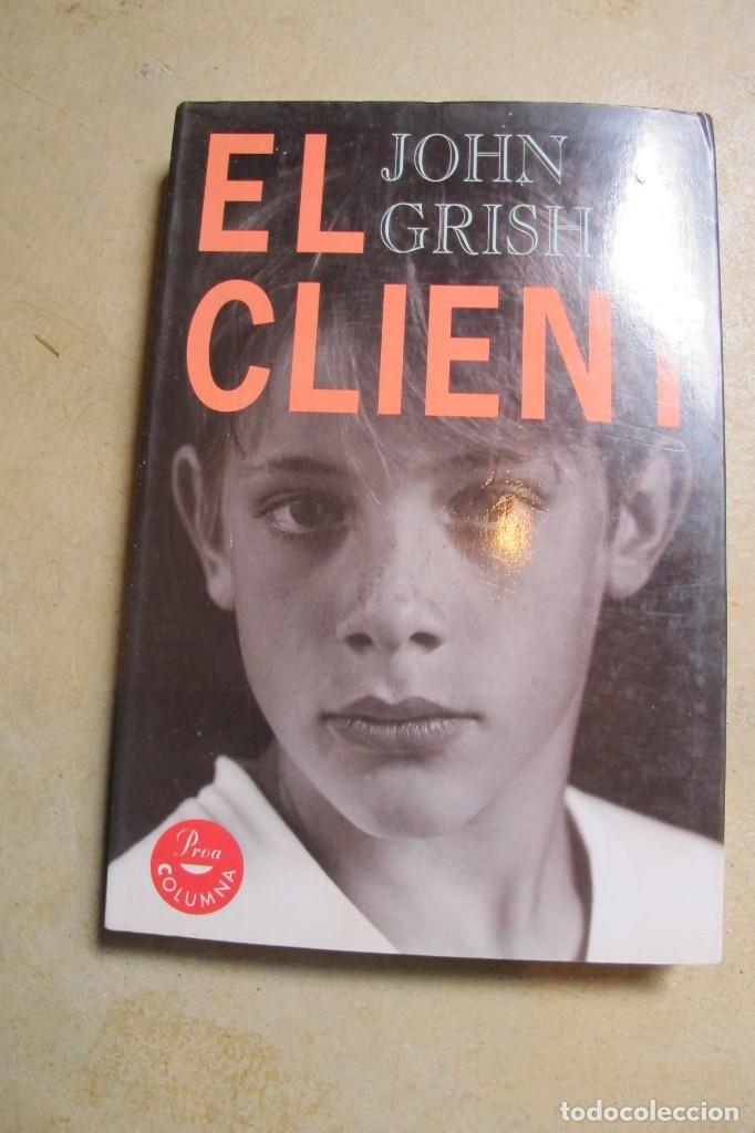 Libros de segunda mano: EL CLIENT. JOHN GRISHAM. PROA COLUMNA. CATALA CATALAN - Foto 1