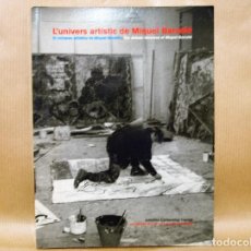 Libros de segunda mano: L'UNIVERS ARTÍSTIC DE MIQUEL BARCELÓ TRILINGÜE (CATALÀ-CASTELLÀ-ANGLÈS)