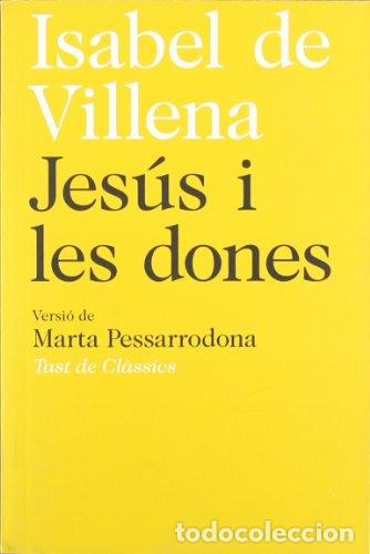 Second hand books: JES&Uacute;S I LES DONES - De Villena,Isabel