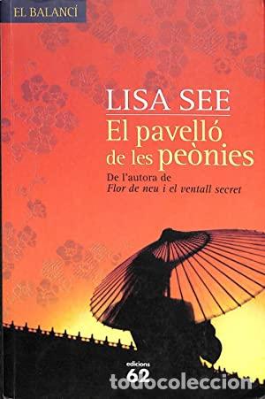 Libros de segunda mano: EL PAVELLO DE LES PEONIES - See,Lisa - Foto 1
