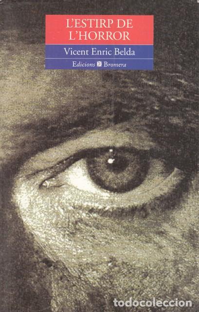 Libros de segunda mano: LESTIRP DE LHORROR - VICENT ENRIC, BELDA - Foto 1