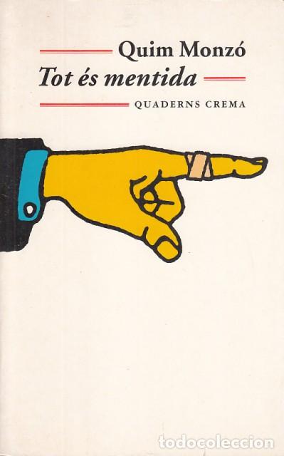 Libros de segunda mano: TOT &Eacute;S MENTIDA - MONZ&Oacute;, QUIM - Foto 1