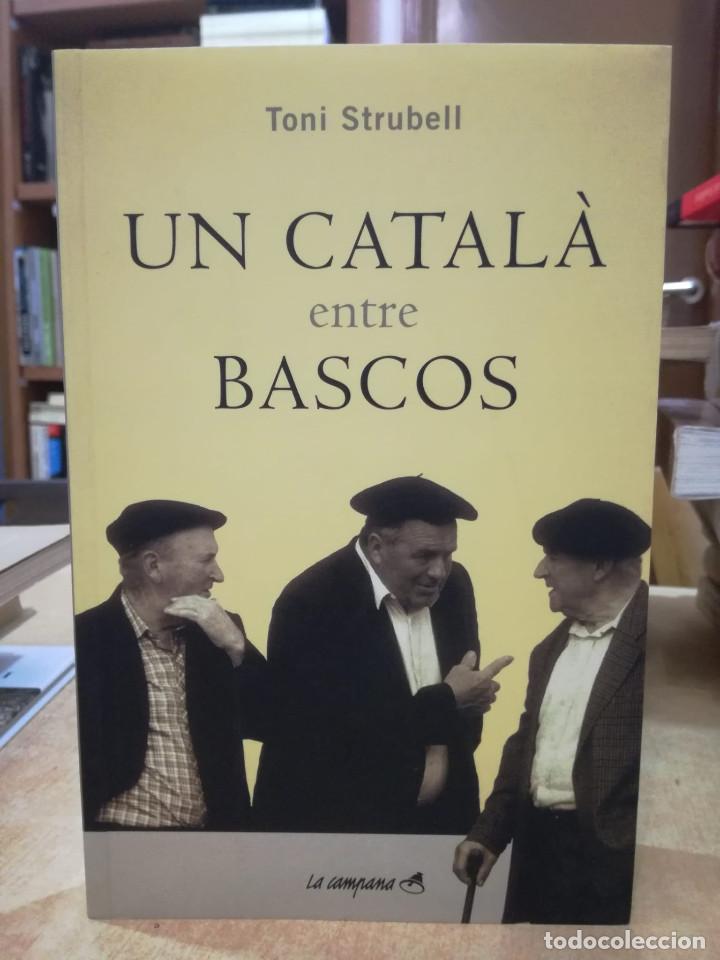 Livres d'occasion: UN CATAL&Agrave; ENTRE BASCOS. - STRUBELL, TONI.