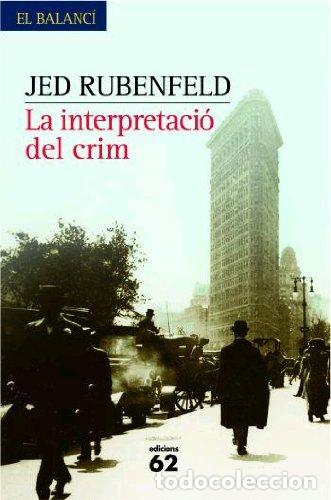 Libros de segunda mano: LA INTERPRETACI&Oacute; DEL CRIM - Rubenfeld,Jed - Foto 1
