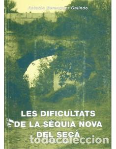 Livres d'occasion: LES DIFICULTATS DE LA SEQU&Iacute;A NOVA DEL SEC&Aacute; 1774-1841 - Berenguer Galindo,Antonio