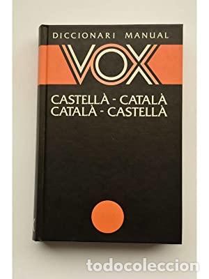 Livres d'occasion: DICCIONARI MANUAL VOX CASTELL&Agrave;-CATAL&Agrave; CATAL&Agrave;-CASTELL&Agrave; - Varios Autores