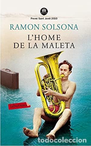 Libros de segunda mano: L&acute;HOME DE LA MALETA - Solsona,Ram&oacute;n - Foto 1