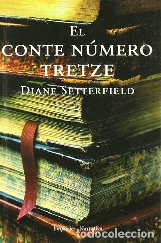 Libros de segunda mano: EL CONTE N&Uacute;MERO TRETZE - Setterfield,Diane - Foto 1
