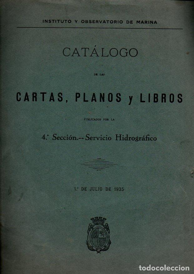 Livres d'occasion: CATALOGO DE LAS CARTAS, PLANOS Y LIBROS. PUBLICADOS POR LA 4 SECCI&Oacute;N. SERVICIO HIDROGR&Aacute;FICO. - CATAL