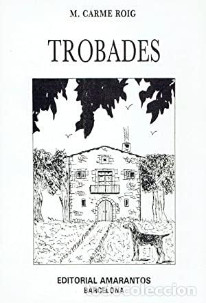 Libros de segunda mano: TROBADES - Roig,M.Carme - Foto 1