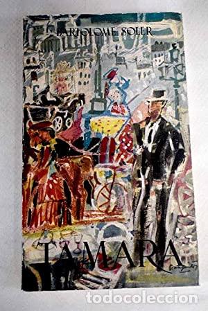 Libros de segunda mano: TAMARA - Soler,Bartolom&eacute; - Foto 1