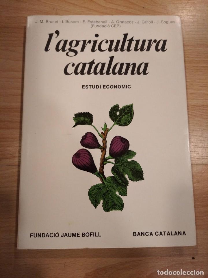 Libros de segunda mano: 'L'agricultura catalana. Estudi econ&ograve;mic'