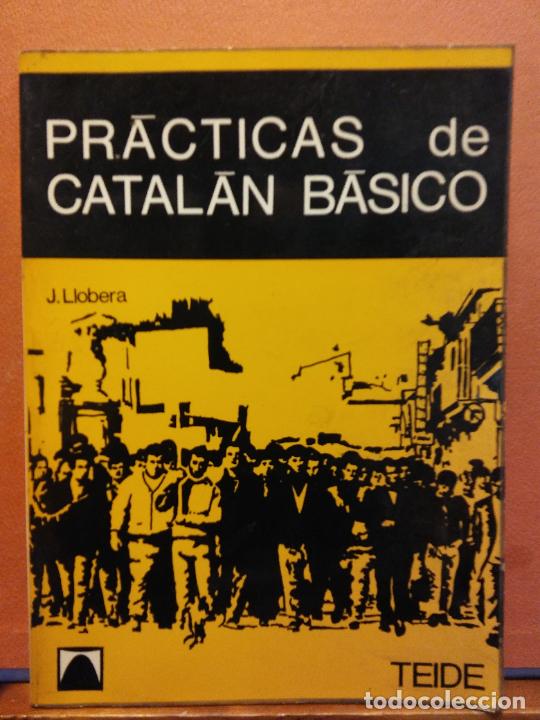 Libros de segunda mano: PR&Aacute;CTICAS DE CATAL&Aacute;N B&Aacute;SICO. J. LLOBERA. EDITORIAL TEIDE - Foto 1