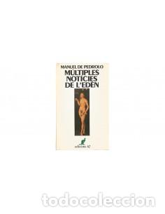 Libros de segunda mano: M&Uacute;LTIPLES NOTICIES DE L ED&Egrave;N - De Pedrolo,Manuel - Foto 1