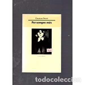 Livres d'occasion: PER SEMPRE M&Eacute;S - Swift,Graham