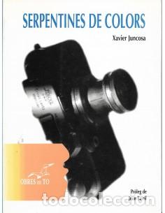 Libros de segunda mano: SERPENTINES DE COLORS - Juncosa,Xavier - Foto 1