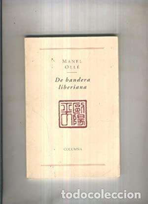Livres d'occasion: DE BANDERA LIBERIANA - Oll&eacute;,Manel