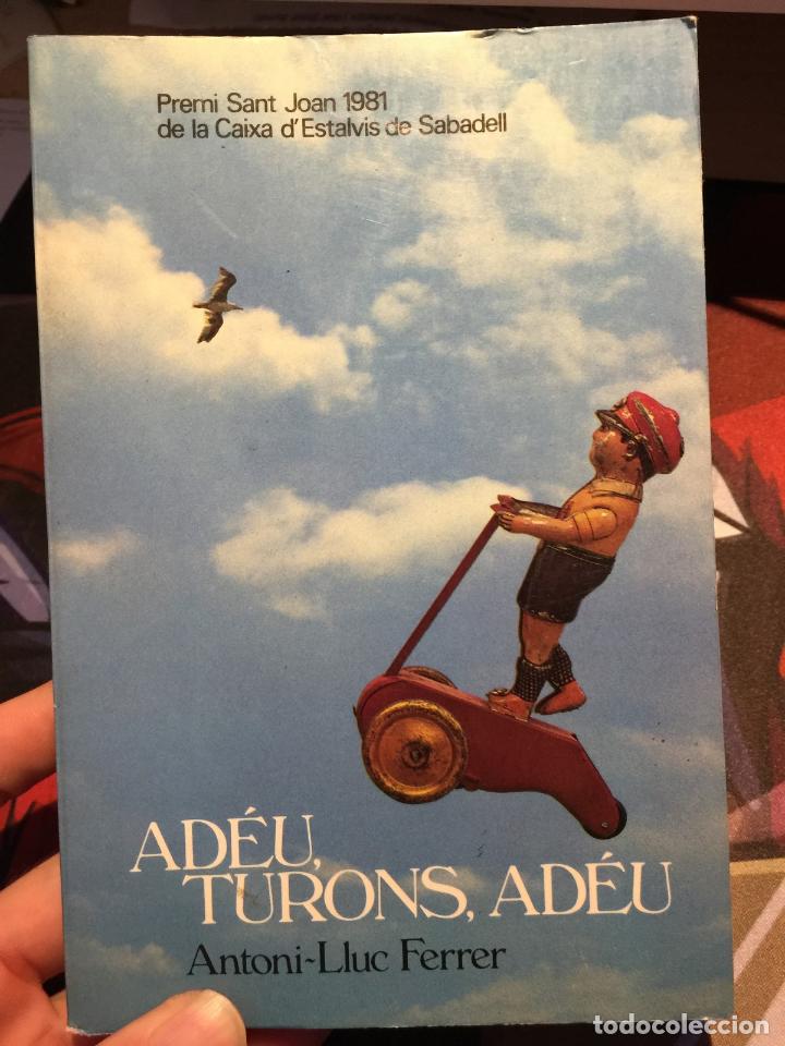 Libros de segunda mano: ADEU, TURONS, ADEU - Ferrer, Antoni-Lluc - Foto 1