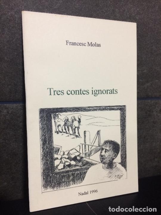 Libros de segunda mano: TRES CONTES IGNORATS. FRANCESC MOLAS. CATALAN. - Foto 1