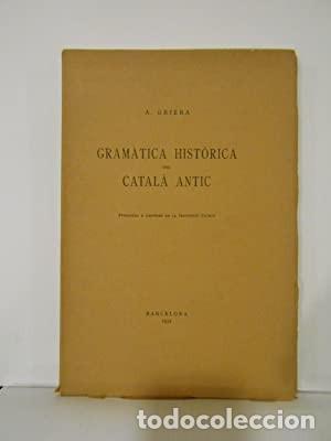 Libros de segunda mano: GRIERA, A.- - Gram&agrave;tica Hist&ograve;rica del Catal&agrave; Antic. - Foto 1